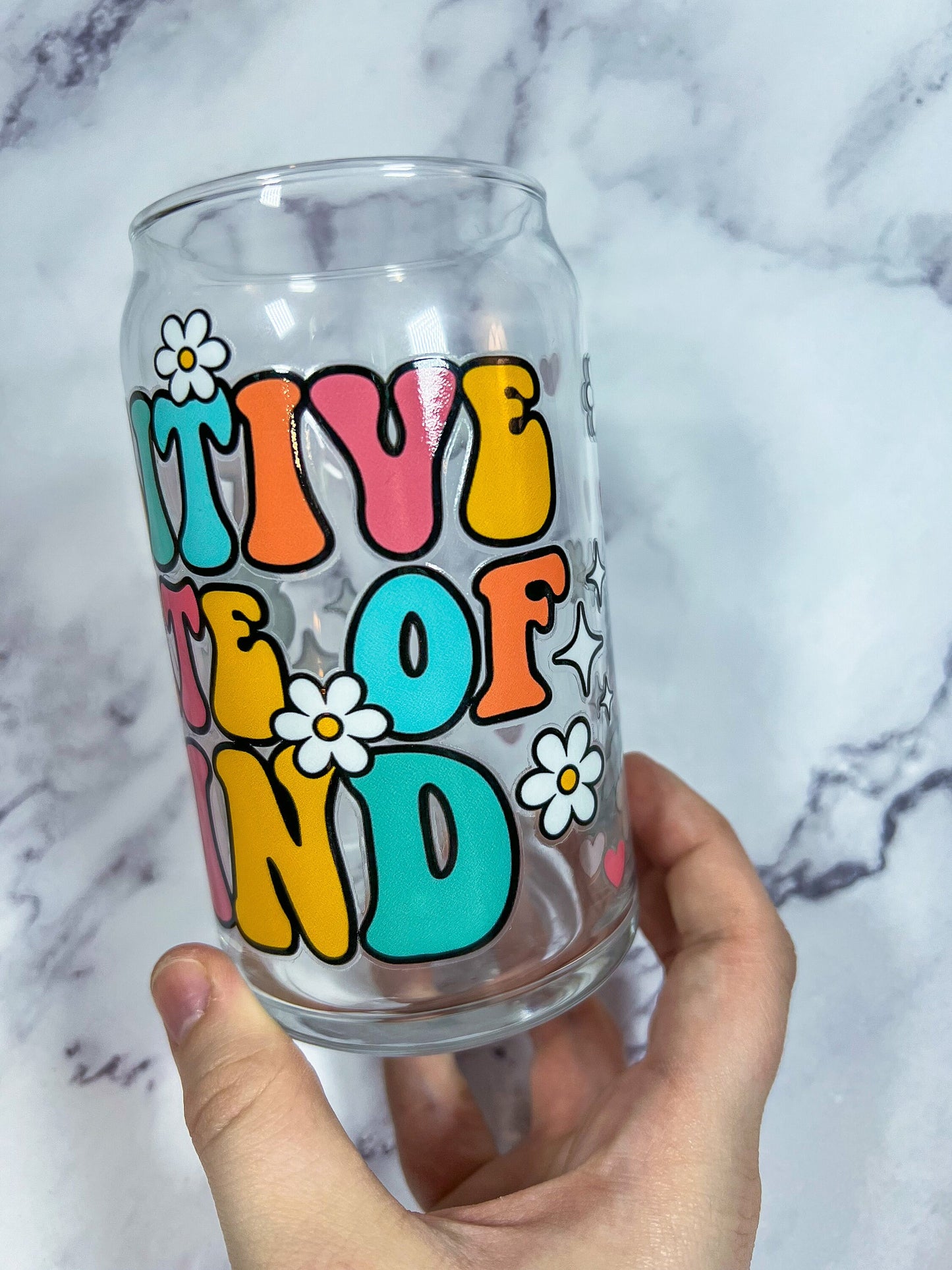 Positive State Of Mind Decorated 16 oz Glass Cup - ShopCassiesCrafts