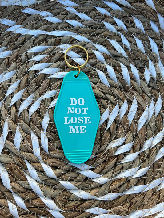 Do Not Lose Me Motel Keychain