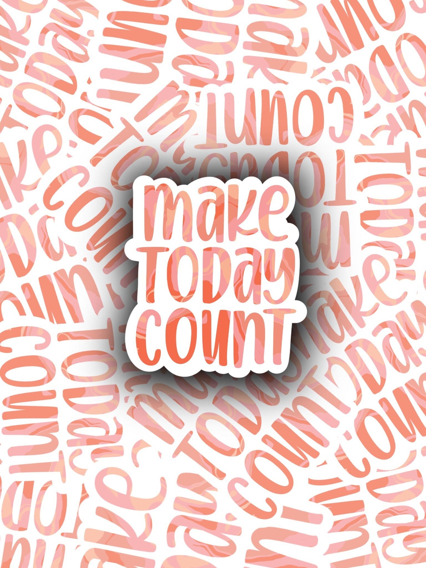 Make Today Count Sticker