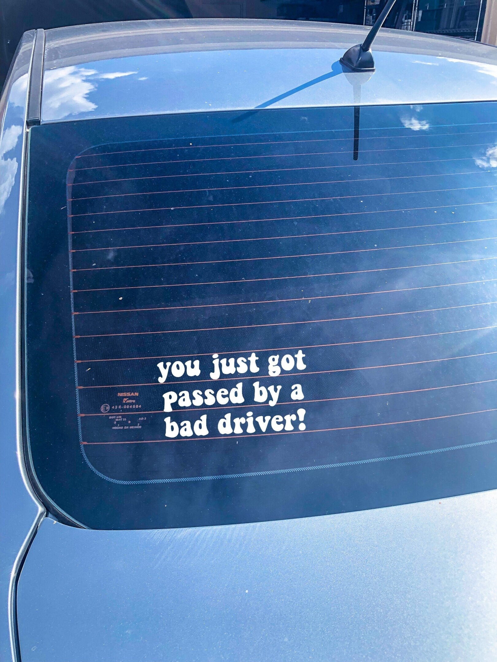 You Just Got Passed by a Bad Driver Car Decal - ShopCassiesCrafts