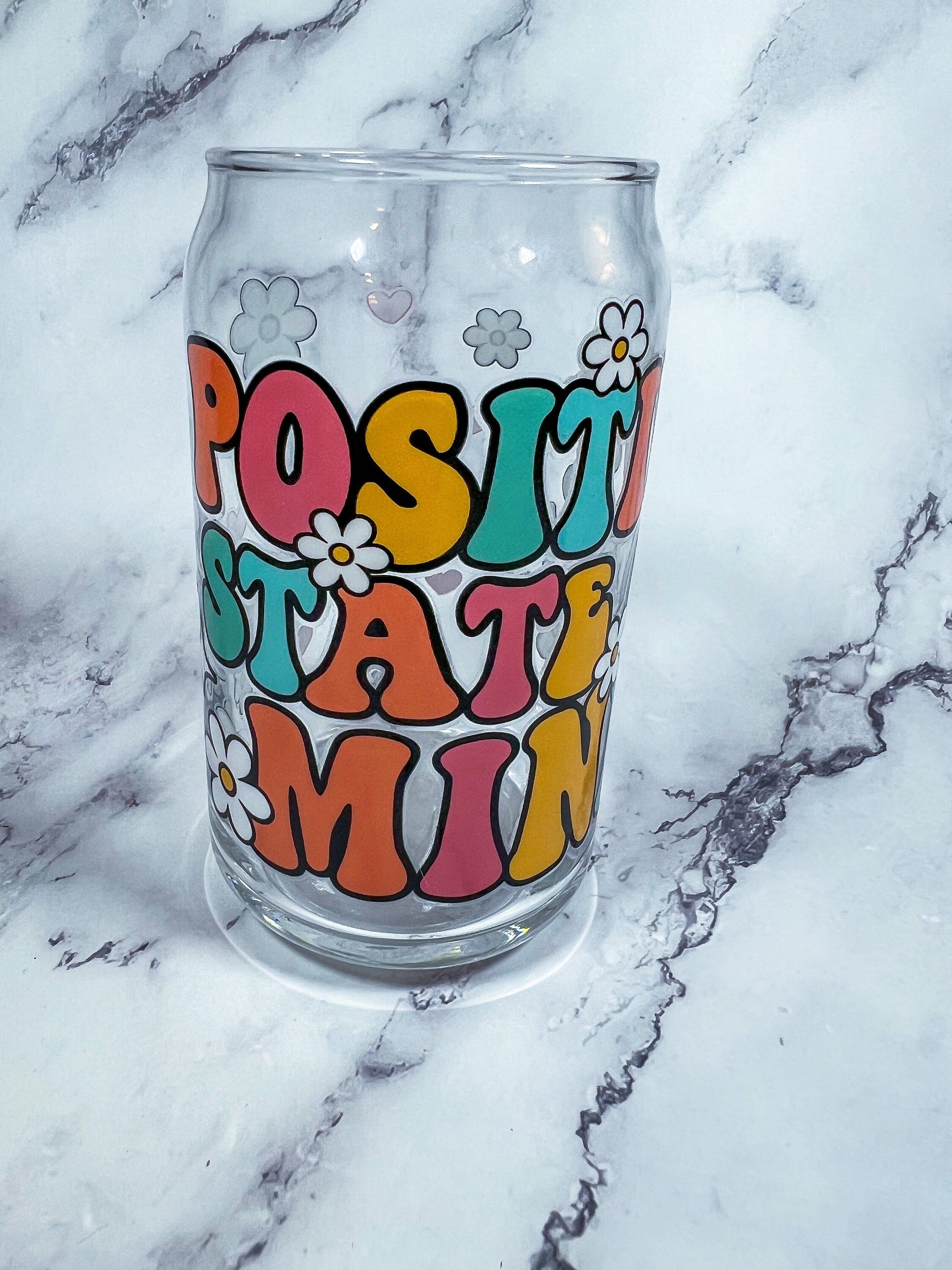 Positive State Of Mind Decorated 16 oz Glass Cup - ShopCassiesCrafts