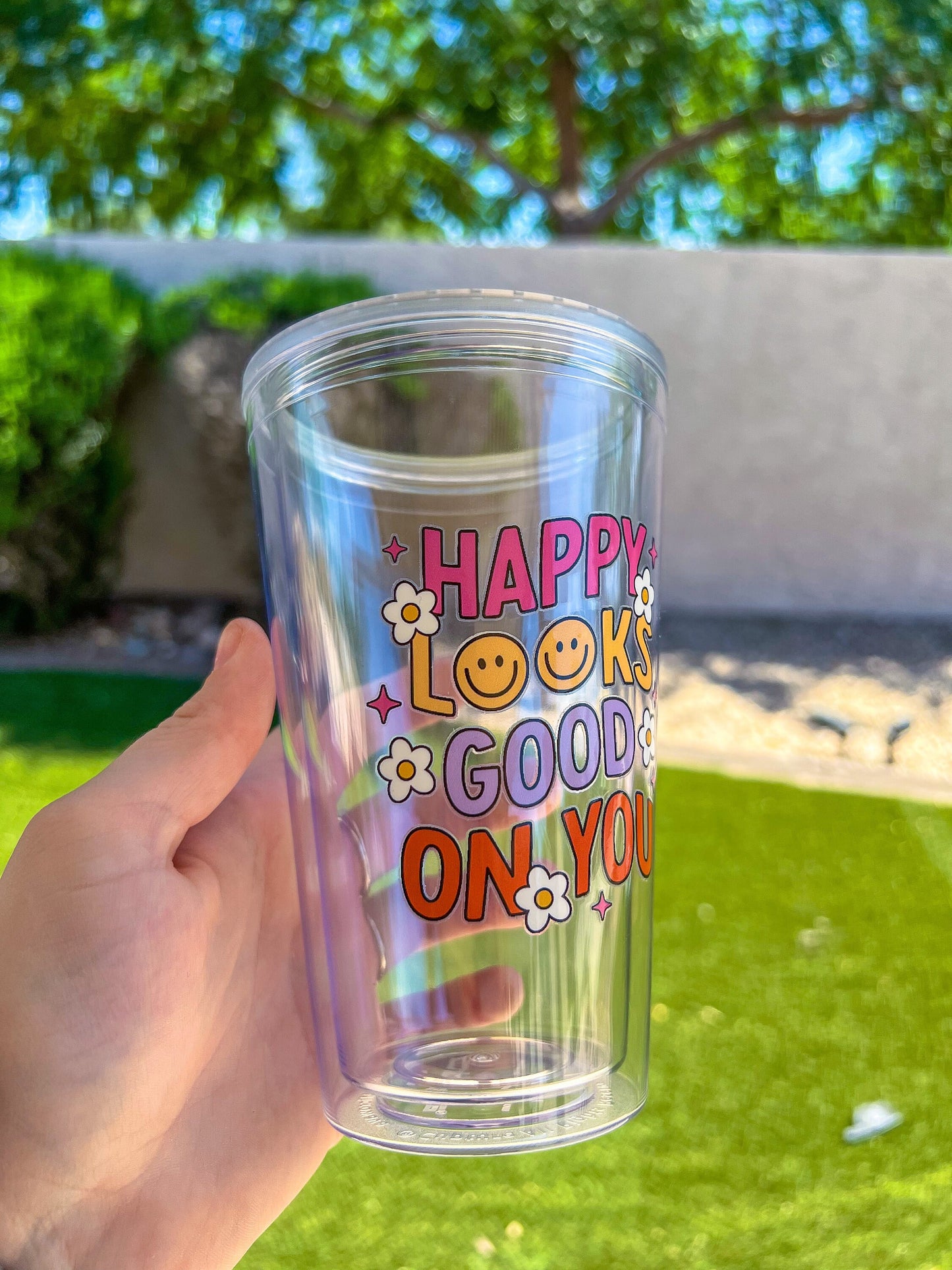 Happy Looks Good On You Decorated 16 oz Double Insulated Cup