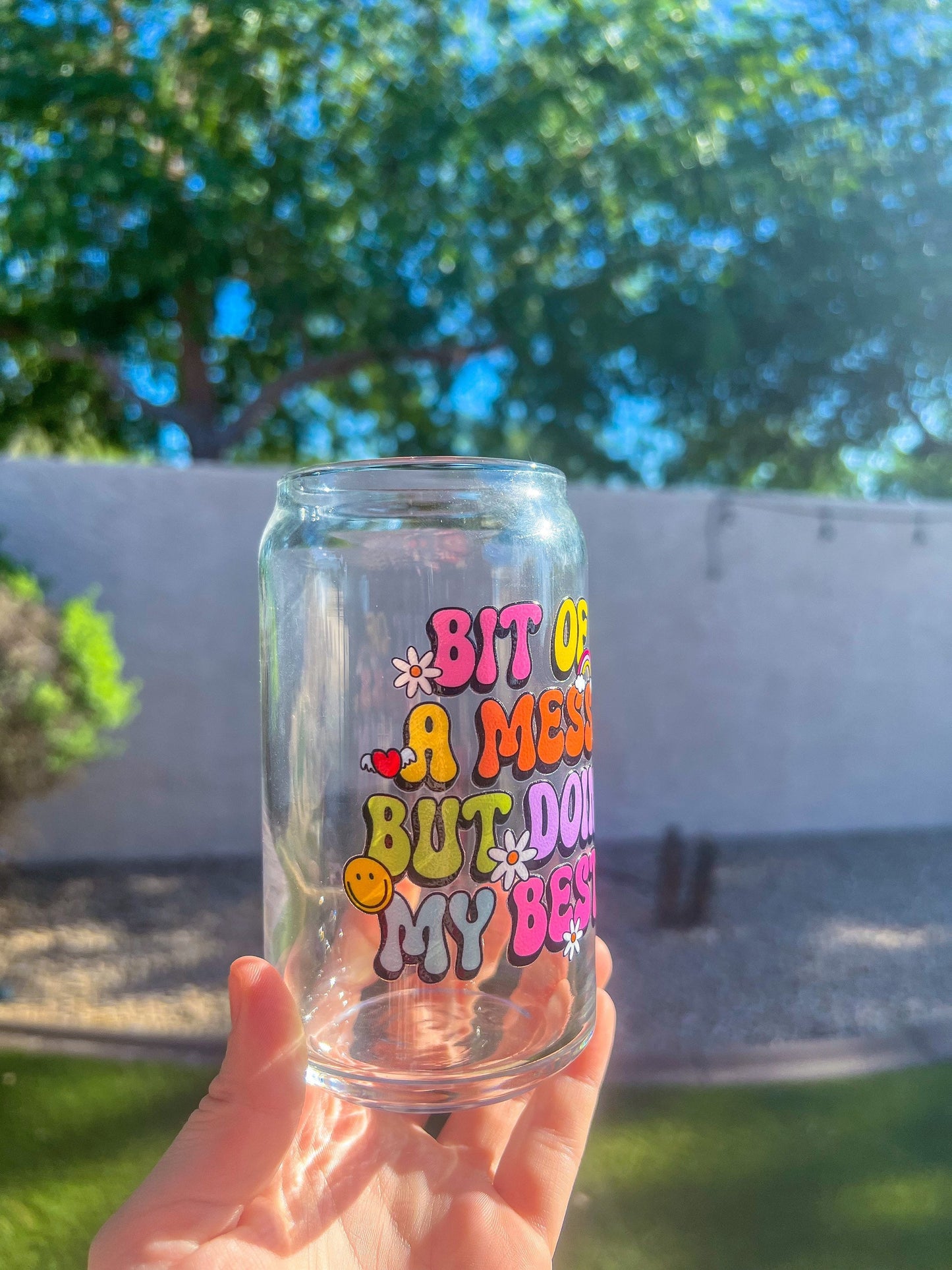 Bit Of A Mess But Doin’ My Best Decorated 16 oz Glass Cup - ShopCassiesCrafts