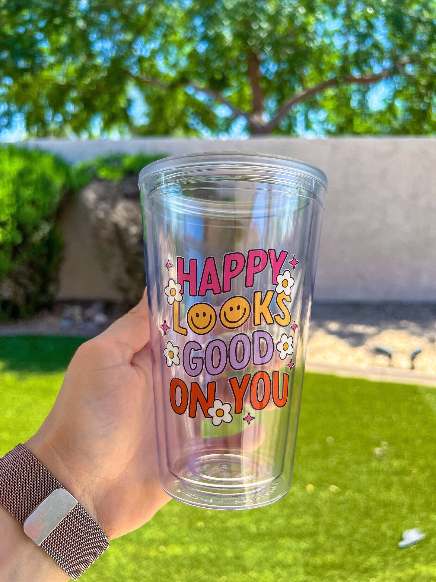 Happy Looks Good On You Decorated 16 oz Double Insulated Cup