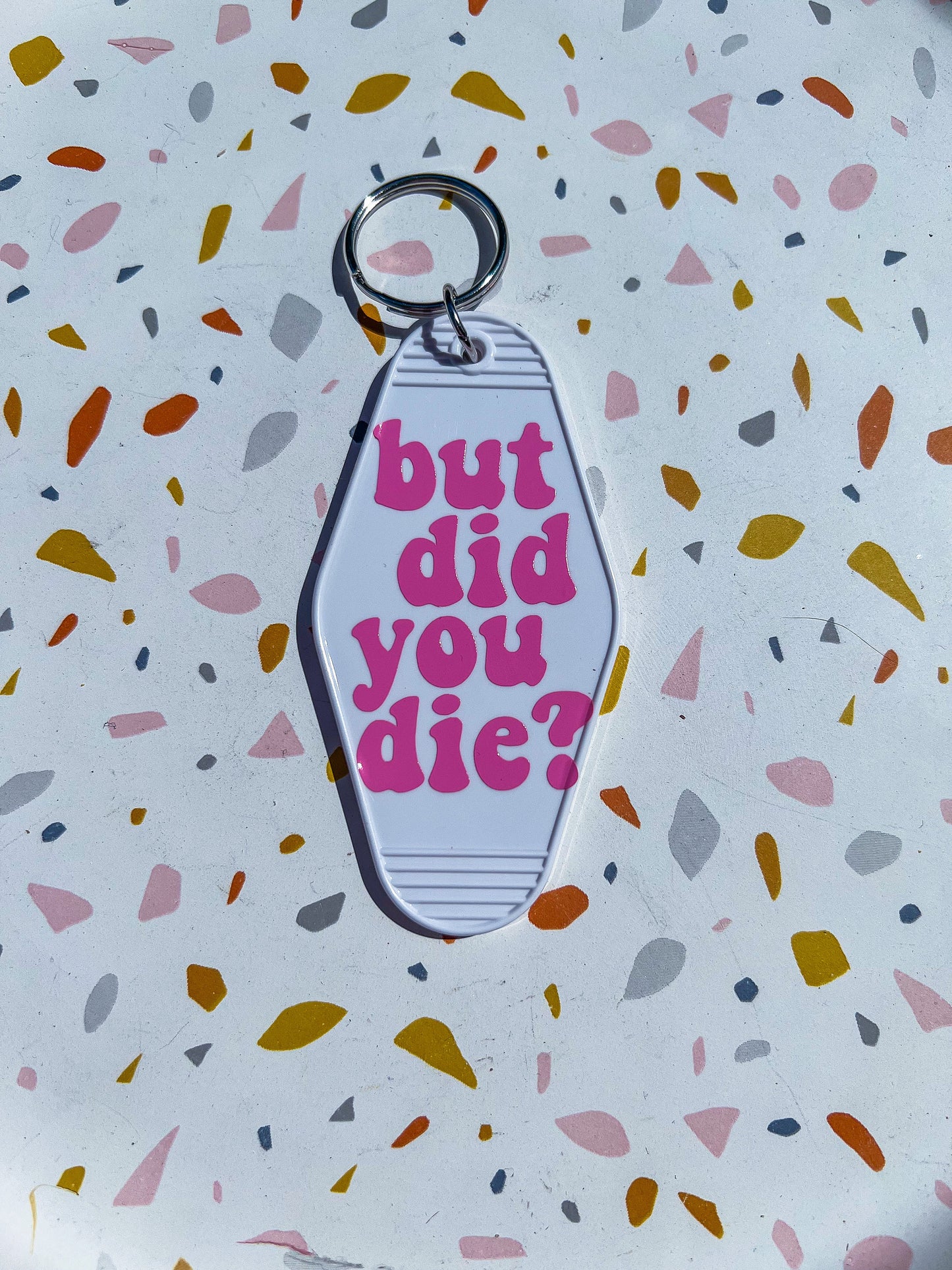 But Did You Die Motel Keychain - ShopCassiesCrafts