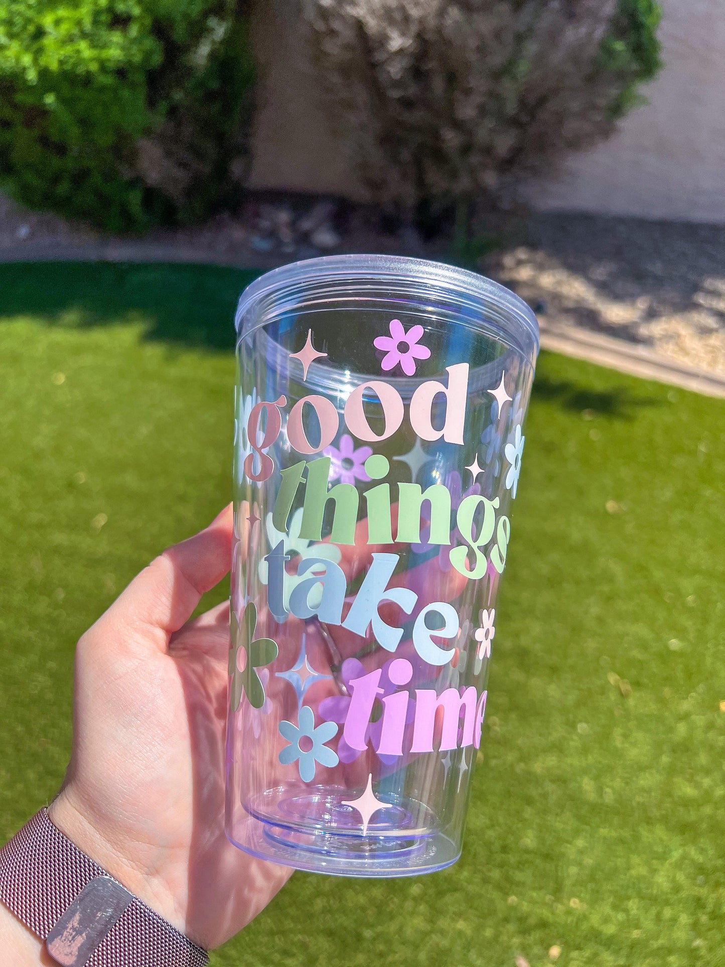 Good Things Take Time Decorated 16 oz Double Insulated Cup