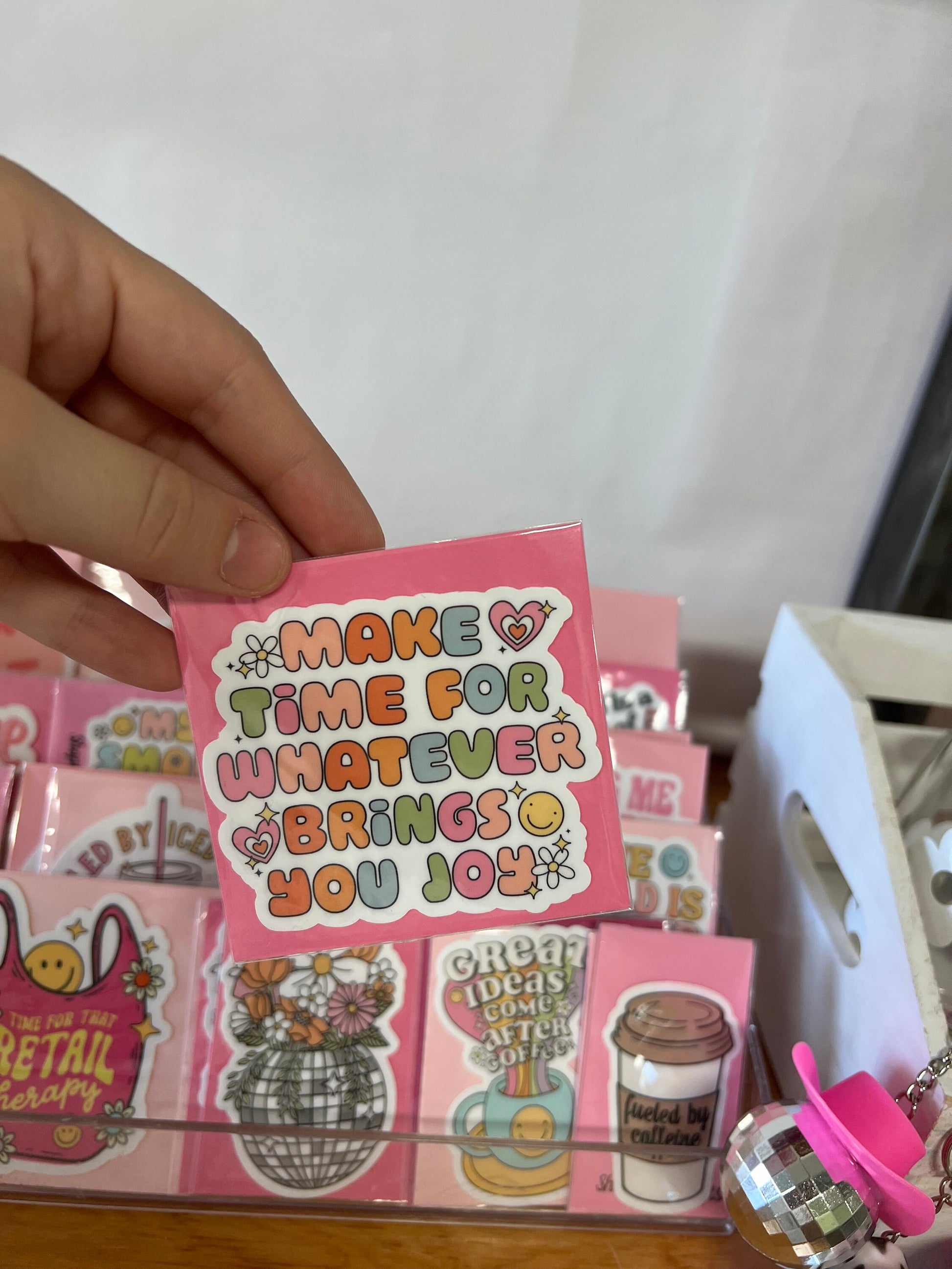 Make Time For Whatever Brings You Joy Sticker - ShopCassiesCrafts