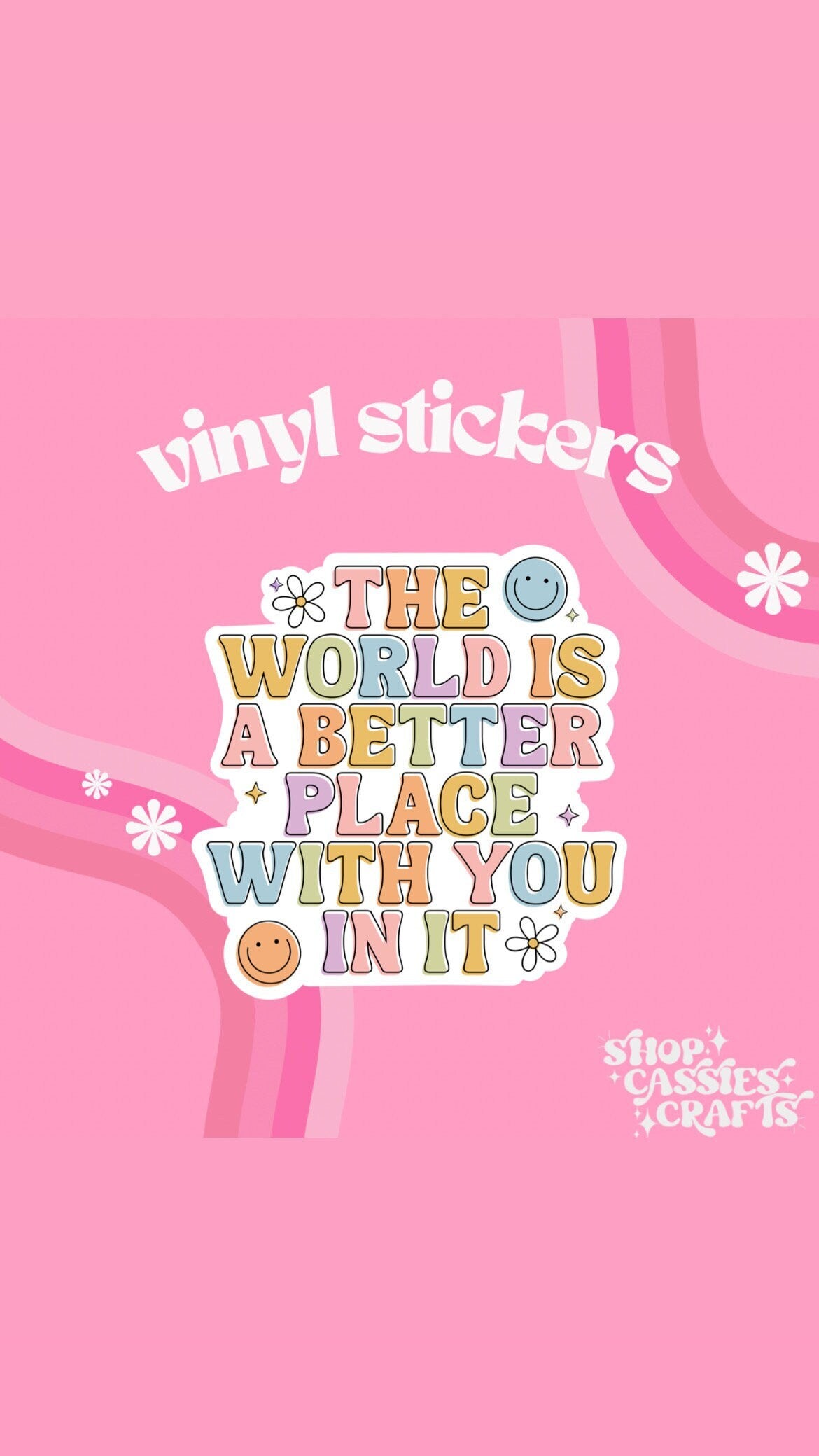 The World Is A Better Place With You In It Sticker - ShopCassiesCrafts