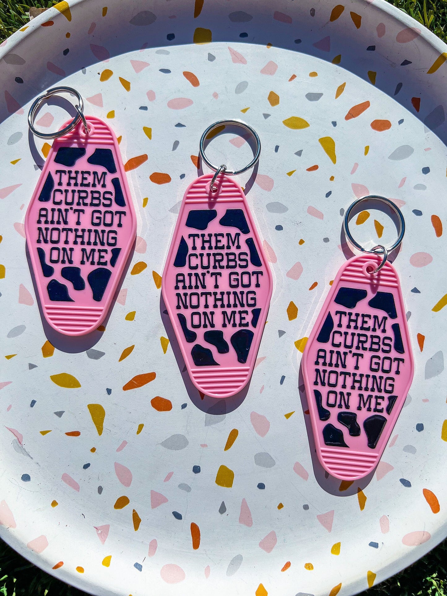 Pink "Them Curbs Aint Got Nothin On Me" Motel Keychain - ShopCassiesCrafts