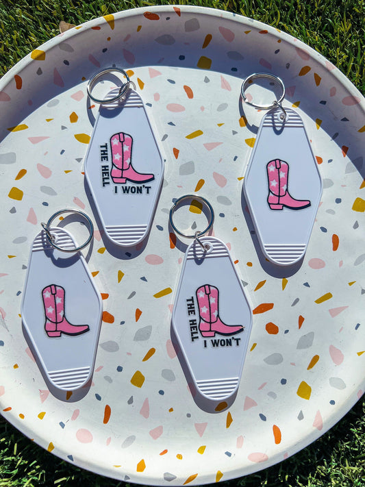 White "The Hell I Won't" with Pink Cowgirl Boot Motel Keychain - ShopCassiesCrafts