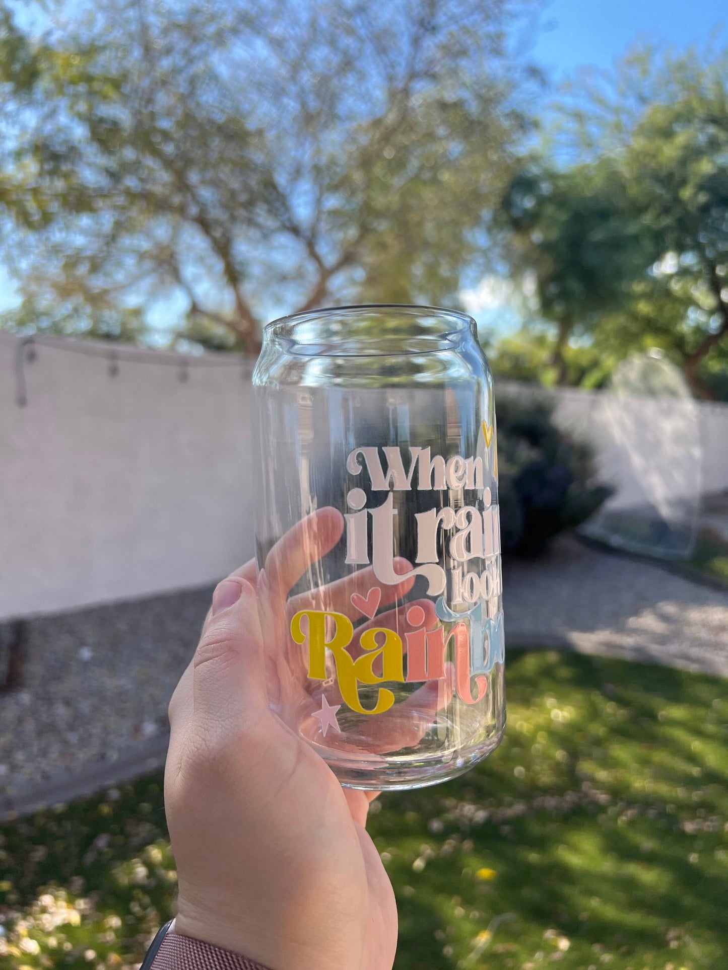 When It Rains, Look For Rainbows Decorated 16 oz Glass Cup