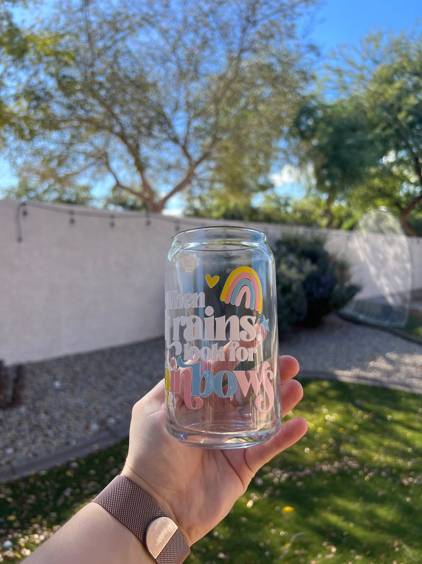 When It Rains, Look For Rainbows Decorated 16 oz Glass Cup