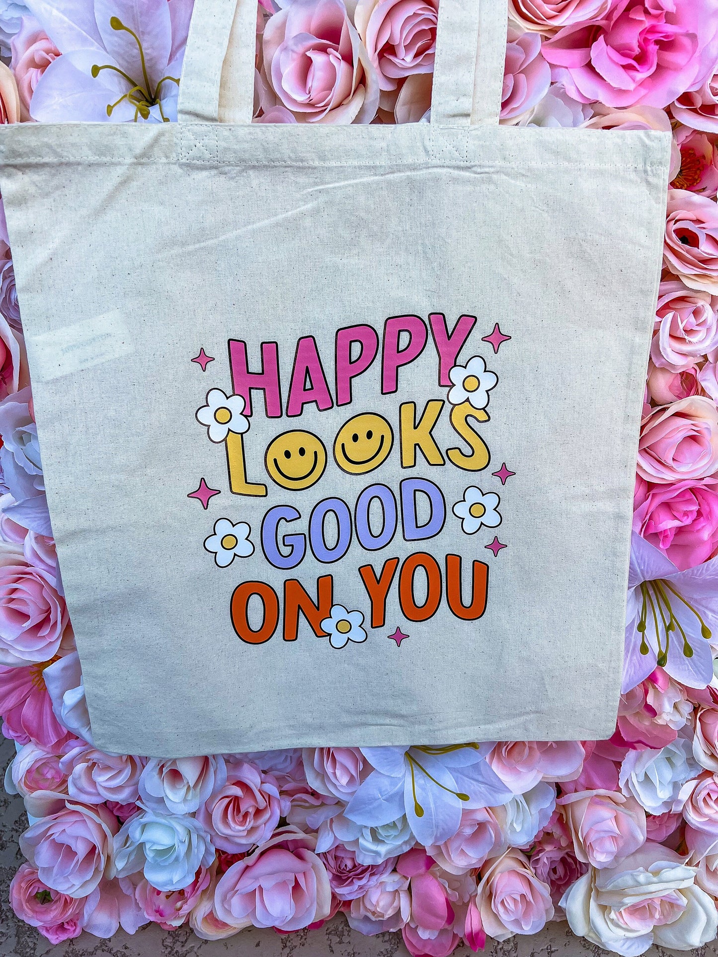 Happy Looks Good On You Tote Bag