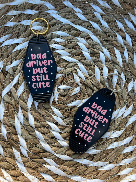 Bad Driver But Still Cute Motel Keychain - ShopCassiesCrafts