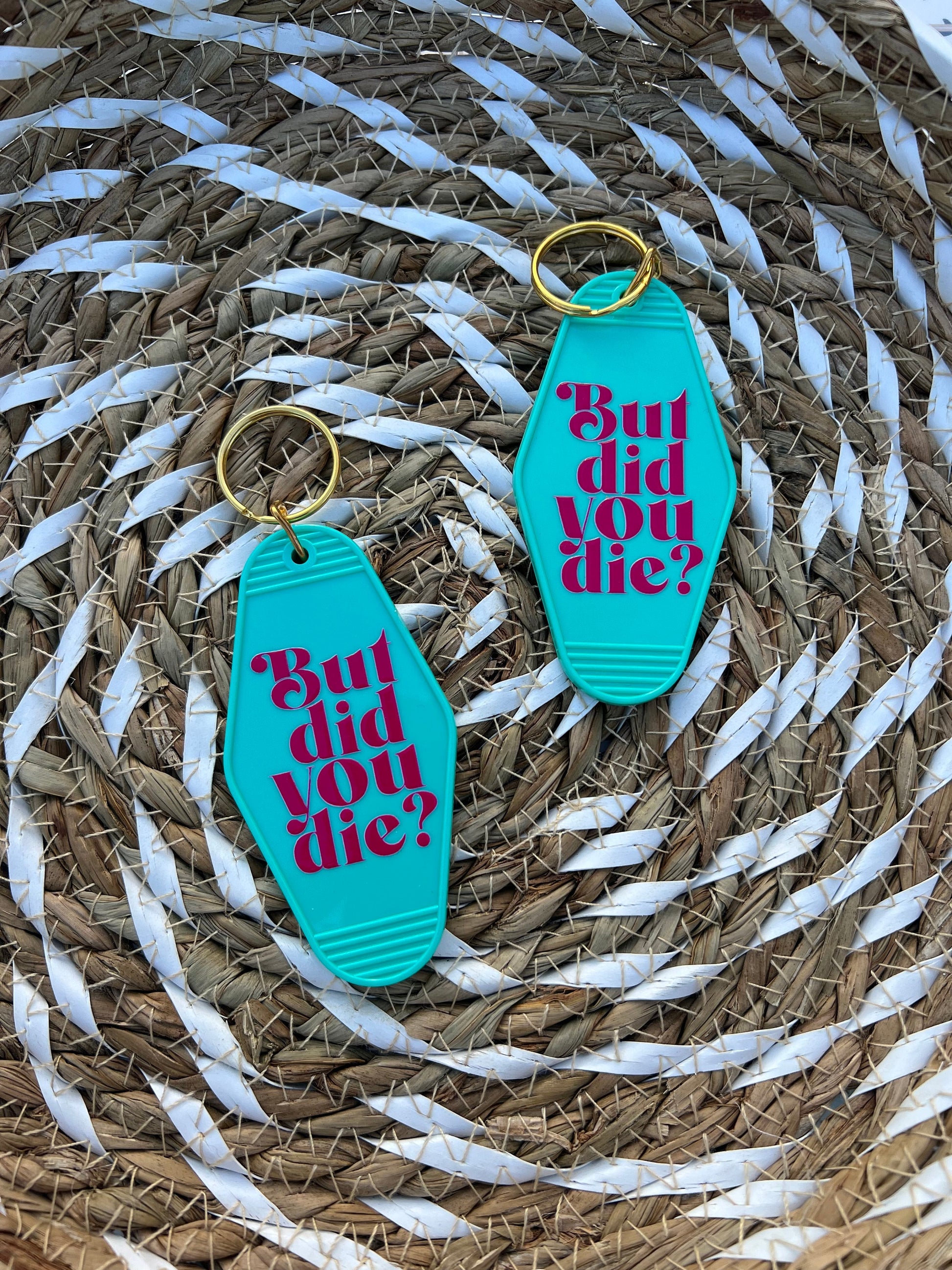 But Did You Die Motel Keychain - ShopCassiesCrafts