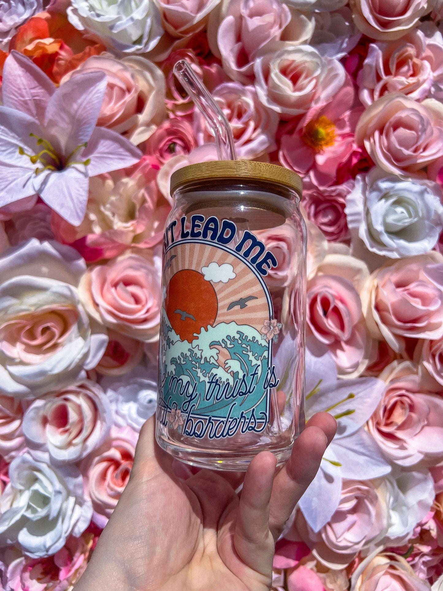 Spirit Lead Me Where My Trust Is Without Borders | Oceans Inspired Song Decorated 16 oz Glass Cup