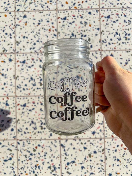 Coffee Coffee Coffee Decorated Glass Mason Jar w|Handle